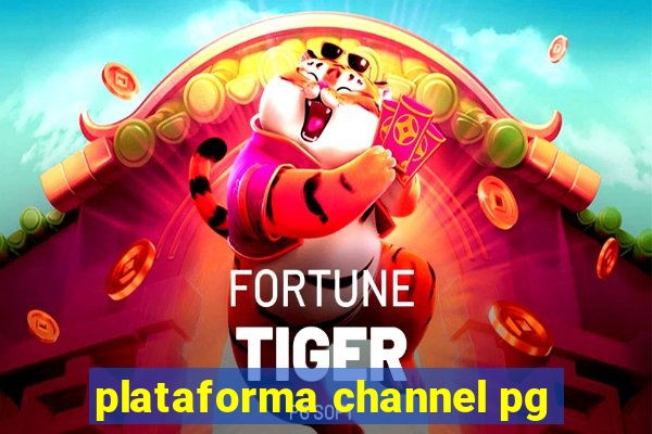 plataforma channel pg